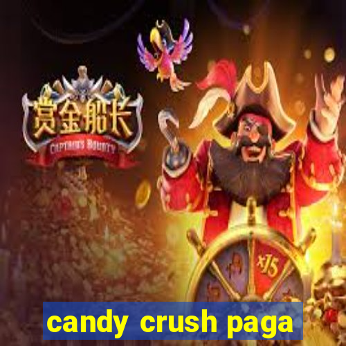 candy crush paga